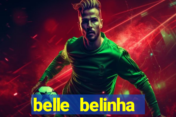belle belinha vazados gratis
